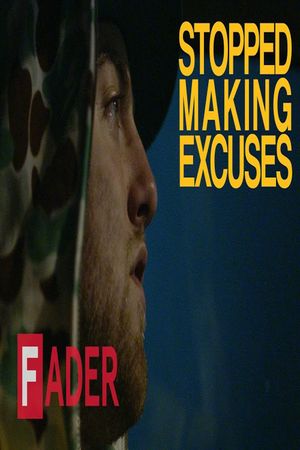 Stopped Making Excuses's poster