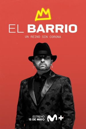 El Barrio: un reino sin corona's poster