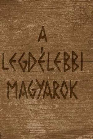 A legdélebbi magyarok's poster