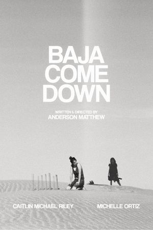 Baja Come Down's poster