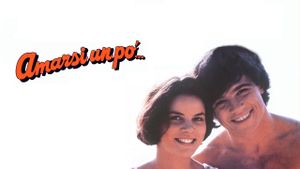 Amarsi un po'...'s poster