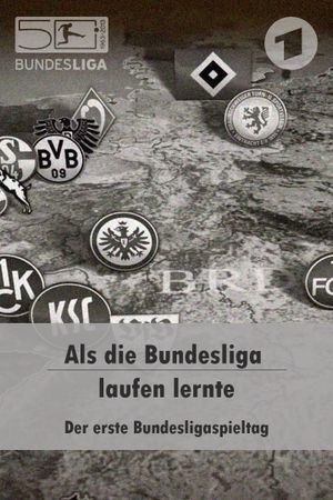 Als die Bundesliga laufen lernte's poster