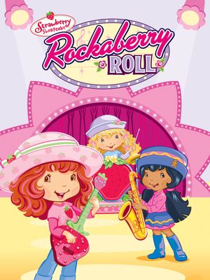 Strawberry Shortcake: Rockaberry Roll's poster