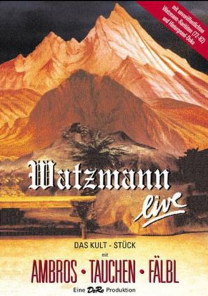 Der Watzmann ruft's poster