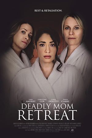 Deadly Mom Retreat's poster