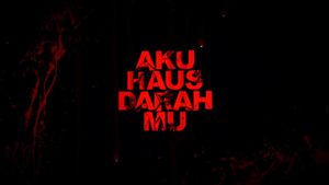 Aku Haus Darah Mu's poster