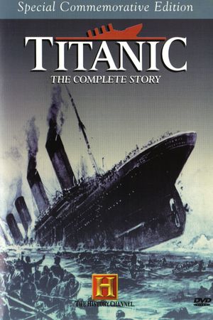 Titanic: The Complete Story's poster image
