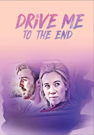 Drive Me to the End's poster