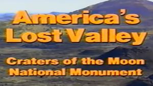 America's Lost Valley: Craters of the Moon National Monument's poster
