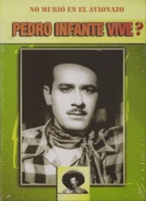 Pedro infante vive?'s poster