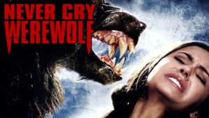 Never Cry Werewolf's poster