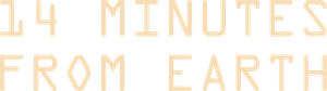 14 Minutes from Earth's poster
