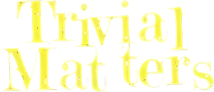Trivial Matters's poster