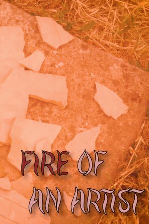 Fire of an Artist's poster