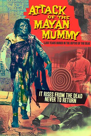 Attack of the Mayan Mummy's poster