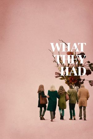 What They Had's poster