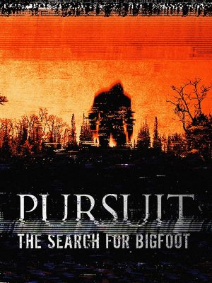 Pursuit: The Search for Bigfoot's poster