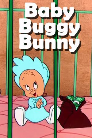 Baby Buggy Bunny's poster