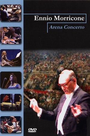 Ennio Morricone: Arena concerto's poster