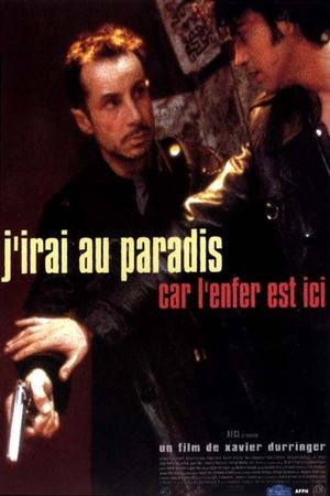 J'irai au paradis car l'enfer est ici's poster