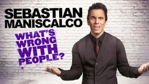 Sebastian Maniscalco: What's Wrong with People?'s poster