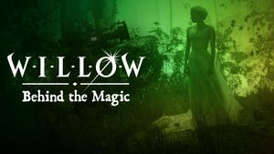 Willow: Behind the Magic's poster