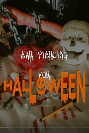 EAR PIERCING FOR HALLOWEEN's poster