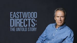 Eastwood Directs: The Untold Story's poster
