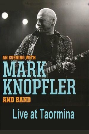Mark Knopfler: Live in Taormina's poster