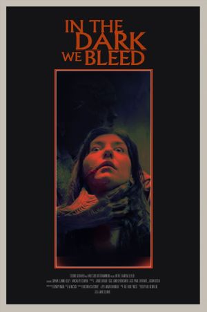 In The Dark We Bleed's poster