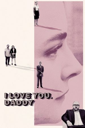 I Love You, Daddy's poster