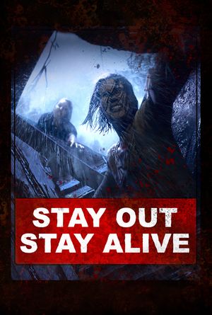 Stay Out Stay Alive's poster