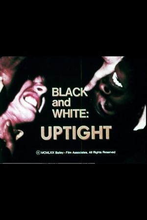 Black and White: Uptight's poster