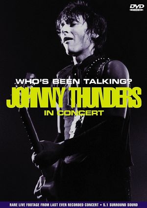 Johnny Thunders: Who's Been Talking?'s poster