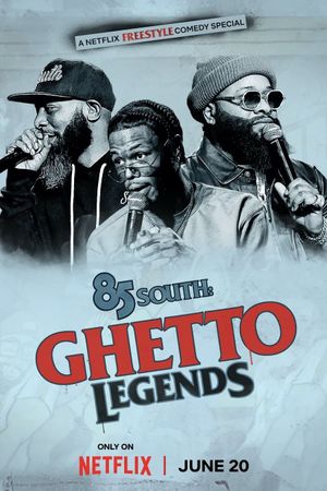 85 South: Ghetto Legends's poster