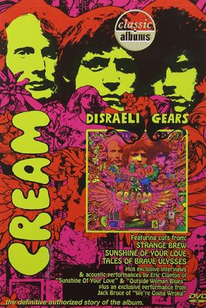 Classic Albums: Cream - Disraeli Gears's poster image