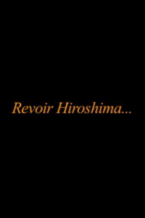 Revoir Hiroshima...'s poster