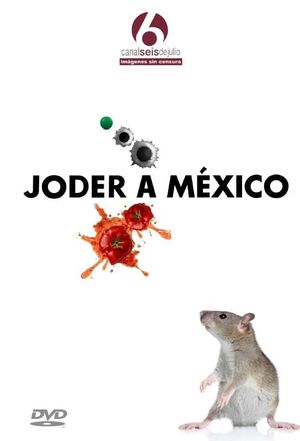 Joder a México's poster