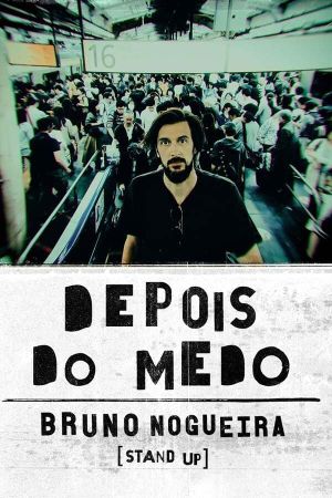 Bruno Nogueira: Depois do Medo (Bastidores)'s poster