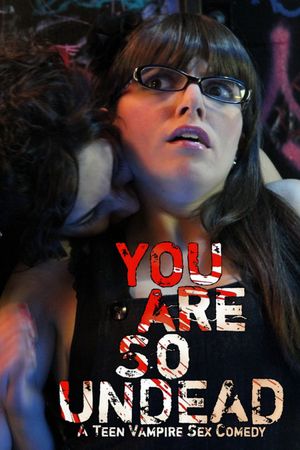 You Are So Undead's poster
