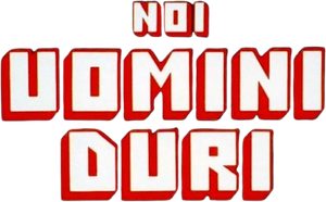 Noi uomini duri's poster