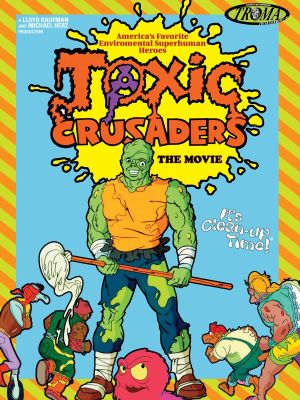 Toxic Crusaders: The Movie's poster