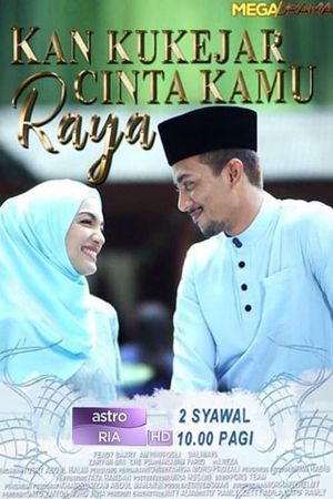 Kan Ku Kejar Cinta Kamu Raya's poster