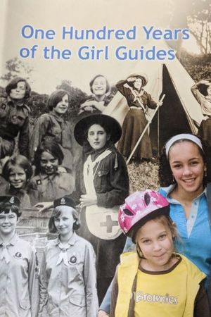 One Hundred Years of the Girl Guides's poster