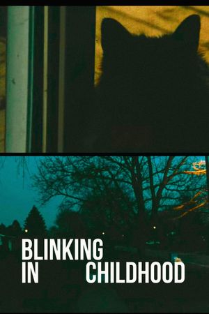 Blinking In Childhood's poster