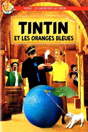 Tintin and the Blue Oranges's poster