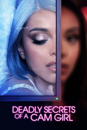 Deadly Secrets of a Cam Girl's poster