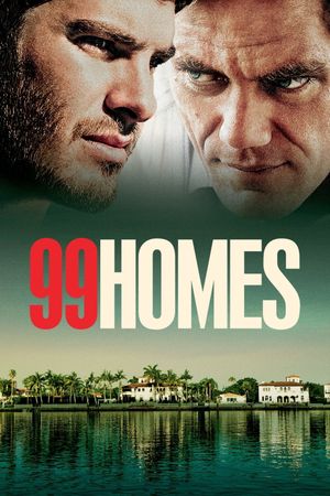 99 Homes's poster