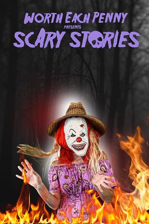 Worth Each Penny presents: Scary Stories's poster