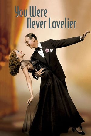 You Were Never Lovelier's poster